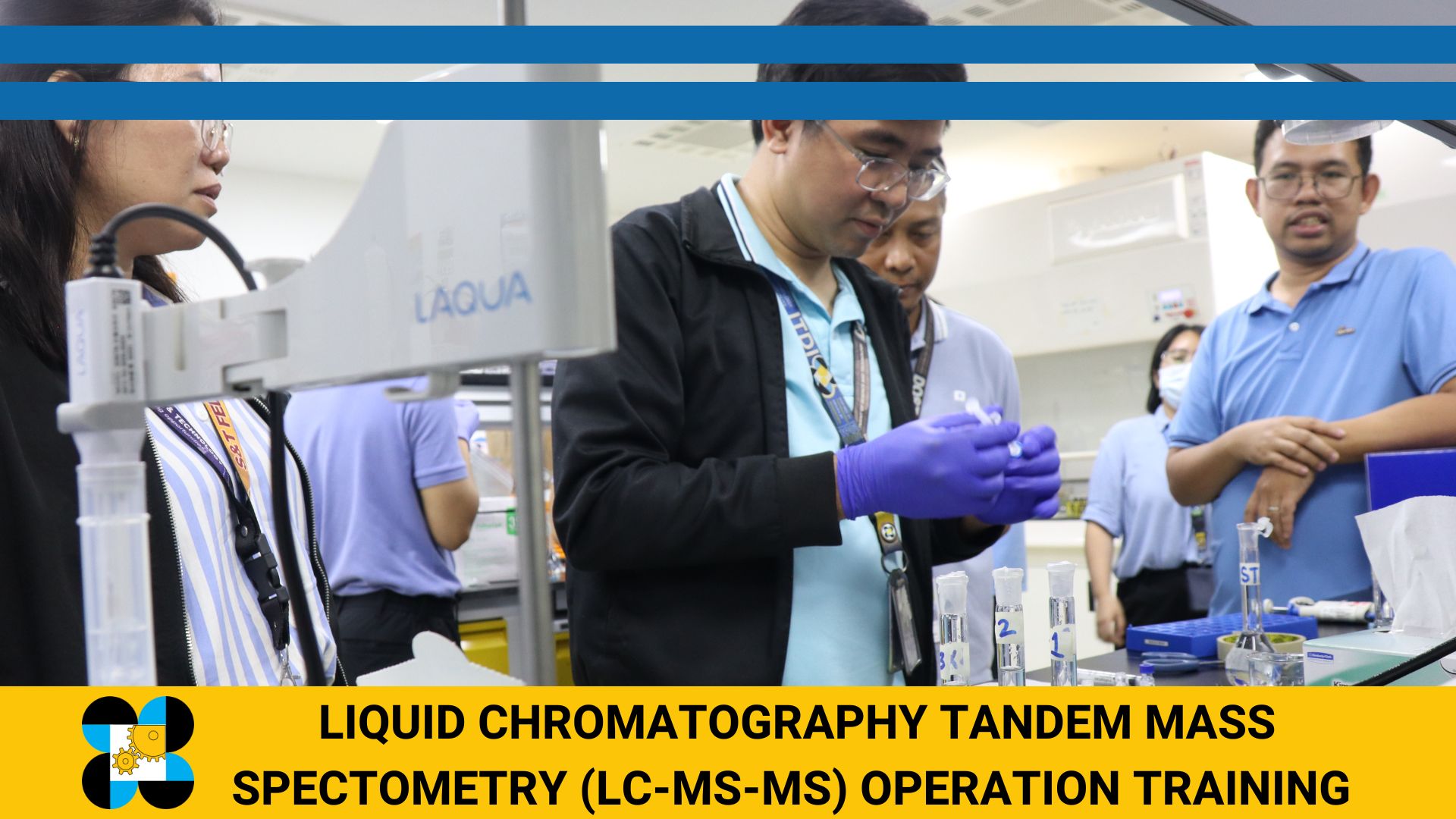 Liquid Chromatography Tandem Mass Spectrometry (LC-MSMS) Operation Training